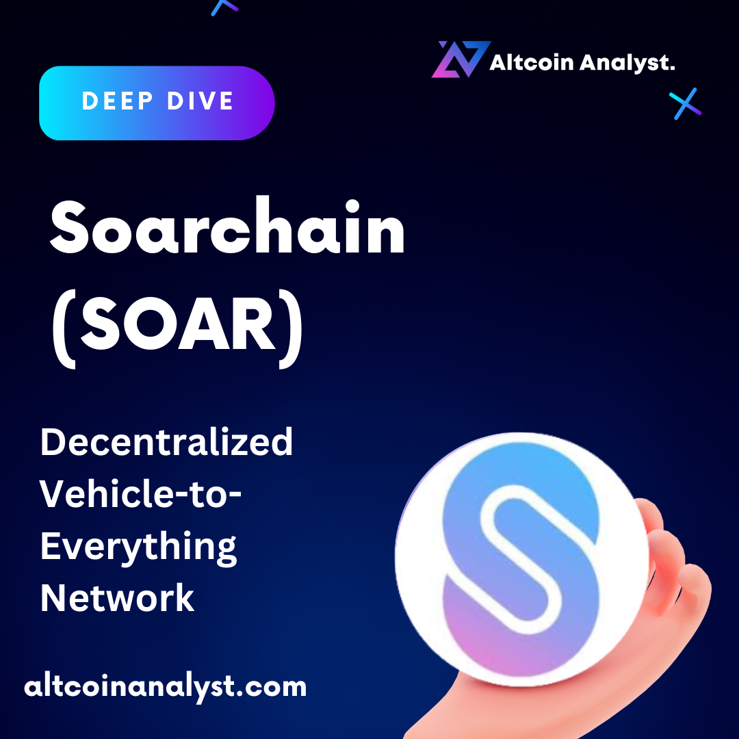 Soarchain (SOAR) Deep Dive – Decentralized Vehicle-to-Everything Network. Learn how Soarchain enhances mobility with blockchain technology. Read the full analysis on altcoinanalyst.com